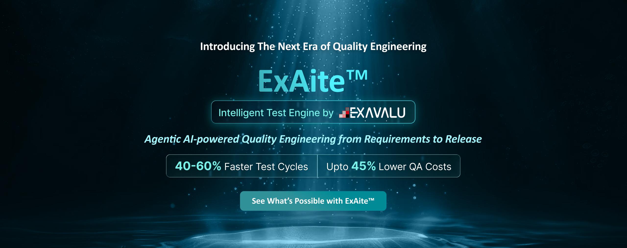 Your QE Metrics Look Fine. Your Releases Don’t.  Introducing ExAite™️ – Intelligent Quality Engineering.